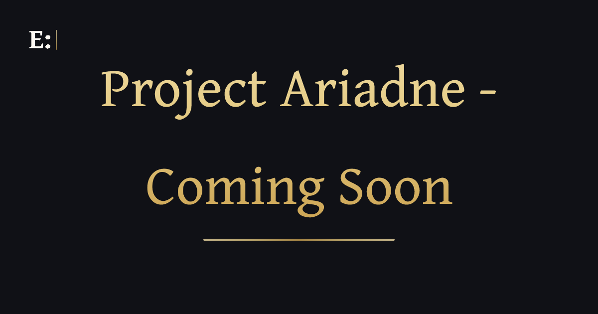 Project Ariadne - Coming Soon | Epygraph Studio